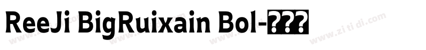 ReeJi BigRuixain Bol字体转换